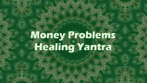 Money Problems Healing Yantra