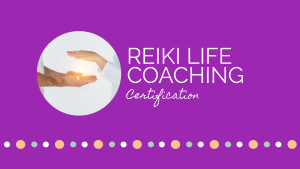 Reiki Life Coaching Certification